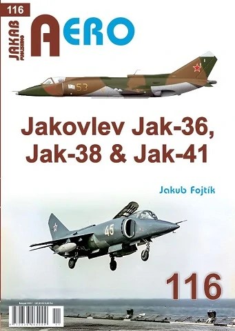 Publ. AERO - Yak-36, Yak-38 & Yak-41 (CZ text)